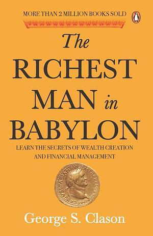 The Richest Man in Babylon by George S. Clason