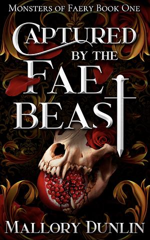 Captured by the Fae Beast by Mallory Dunlin
