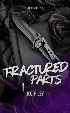 Fractured Parts by H.C. Riley