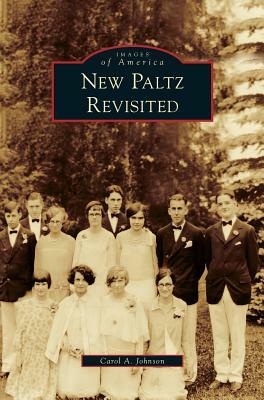 New Paltz Revisited by Carol A. Johnson