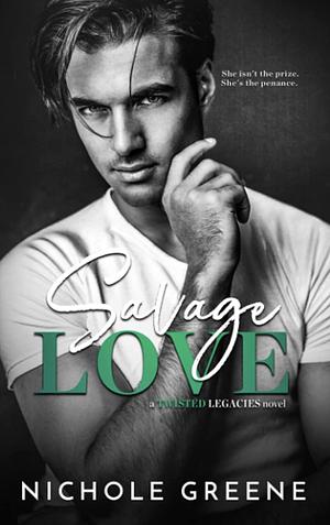 Savage Love  by Nichole Greene