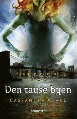 Den tause byen by Cassandra Clare