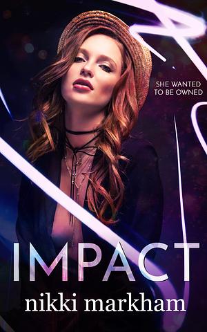 Impact by Nikki Markham