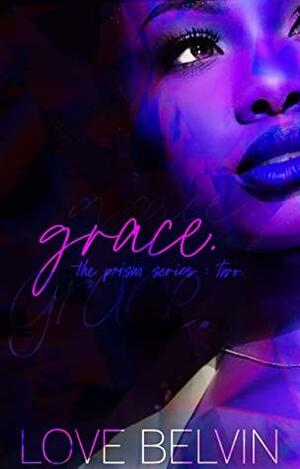 Grace (Prism Book 2) by Love Belvin