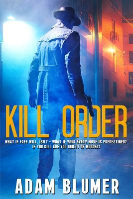 Kill Order by Adam Blumer