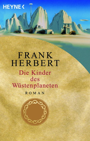 Die Kinder des Wüstenplaneten by Frank Herbert