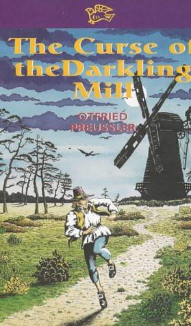 The Curse of the Darkling Mill by Otfried Preußler