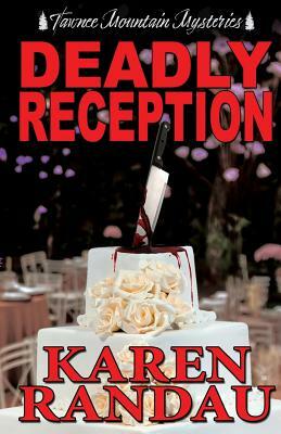 Deadly Reception by Karen Randau, Tawnee Mountain Mysteries