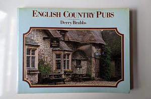 Country Series: English Country Pubs by Derry Brabbs