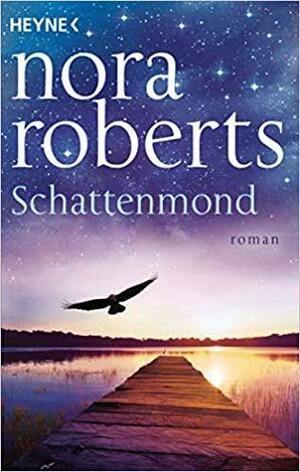 Schattenmond by Nora Roberts