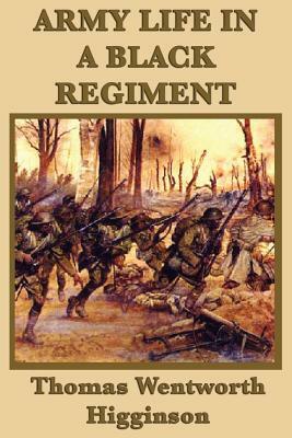 Army Life in a Black Regiment by Thomas Wentworth Higginson