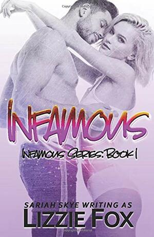 Infamous by Lizzie Fox, Sariah Skye