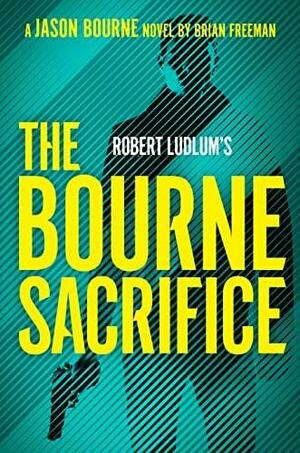 The Bourne Sacrifice by Brian Freeman