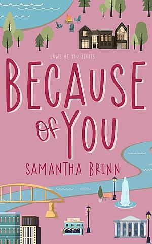 Because of You by Samantha Brinn