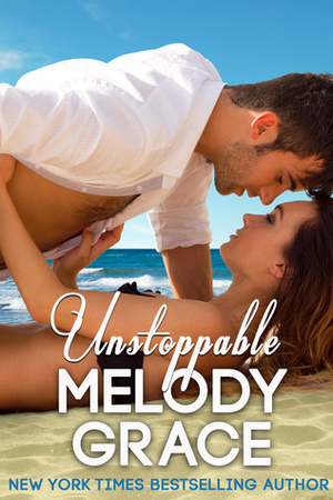 Unstoppable by Melody Grace