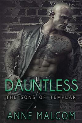 Dauntless (Sons of Templar MC) by Anne Malcom