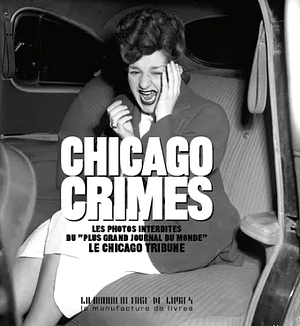 Chicago Crimes  by Rick Kogan