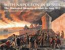 With Napoleon in Russia: The Illustrated Memoirs of Faber Du Faur, 1812 by Jonathan North