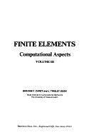 Finite Elements: Computational Aspects by Graham F. Carey, Eric B. Becker, John Tinsley Oden