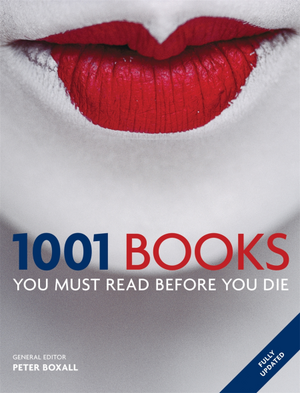 1001 Books You Must Read Before You Die: You Must Read Before You Die by Peter Boxall