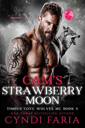 Cam's Strawberry Moon by Cyndi Faria, Cyndi Faria