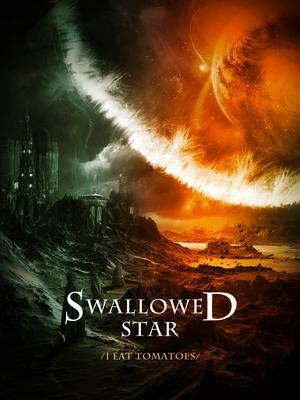 Swallowed Star by 我吃西红柿