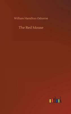 The Red Mouse by William Hamilton Osborne