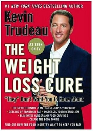 The Weight Loss Cure They Don\'t Want You to Know About by Kevin Trudeau