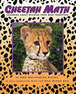 Cheetah Math: Learning About Division from Baby Cheetahs by Ann Whitehead Nagda