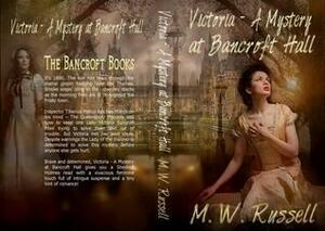 Victoria - A Mystery at Bancroft Hall. by M.W. Russell