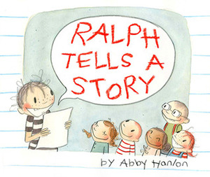 Ralph Tells a Story by Abby Hanlon