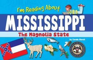 I'm Reading about Mississippi by Carole Marsh