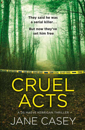 Cruel Acts by Jane Casey