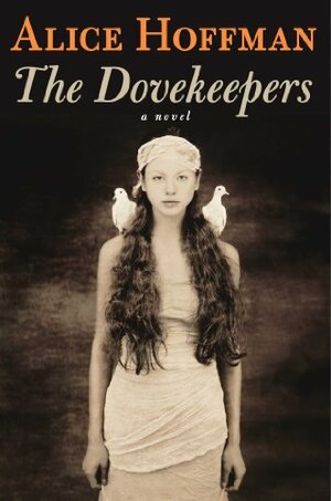 The Dovekeepers by Alice Hoffman