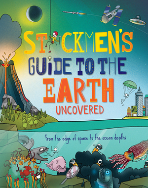 Stickmen's Guide to Earth: From the Edge of Space to the Ocean Depths by Catherine Chambers