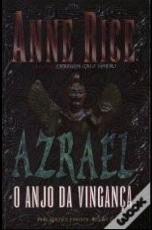 Azrael - O Anjo da Vingança by Anne Rice