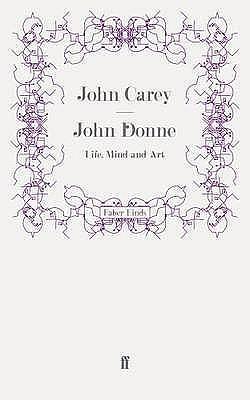 John Donne by John Carey, John Carey