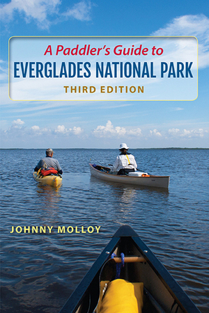 A Paddler's Guide to Everglades National Park by Johnny Molloy