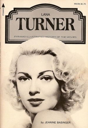 Lana Turner by Jeanine Basinger