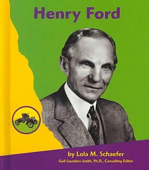 Henry Ford by Gail Saunders-Smith