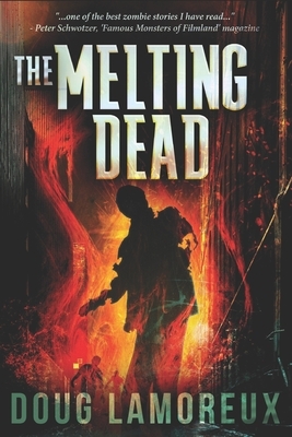 The Melting Dead: Large Print Edition by Doug Lamoreux
