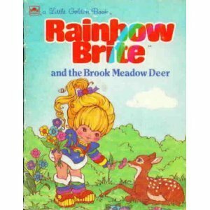 Rainbow Brite and the Brook Meadow deer (A Golden book) by Sarah Leslie