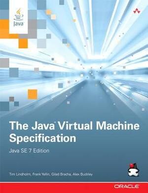 The Java Virtual Machine Specification, Java Se 7 Edition by Frank Yellin, Tim Lindholm, Gilad Bracha