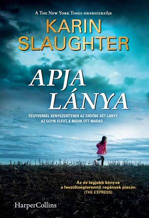 Apja lánya by Karin Slaughter