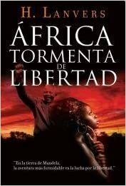 África: Tormenta de libertad by Hernán Lanvers