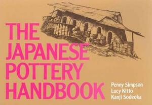 The Japanese Pottery Handbook by Lucy Kitto, Kanji Sodeoka, Penny Simpson