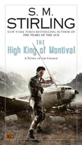 The High King of Montival by S.M. Stirling