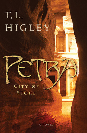 Petra: City of Stone by Tracy L. Higley, T.L. Higley