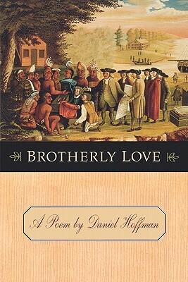 Brotherly Love by Daniel Hoffman