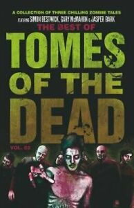 The Best of Tomes of the Dead Vol. 2. by Simon Bestwick, Jasper Bark, Gary McMahon